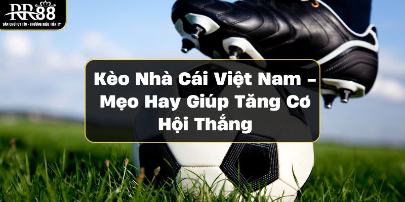 keo-nha-cai-viet-nam